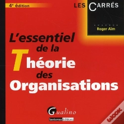 Capa do artigo l'essentiel de la théorie des organisations (4e édition)