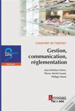 Capa do artigo L'Essentiel De L'Opticien : Gestion, Communication, Réglementation