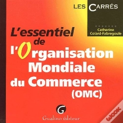 Capa do artigo L'Essentiel De L'Organisation Mondiale Du Commerce (Omc)