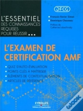 L'Essentiel Des Connaissances Requises Pour Réussir L'Examende Certification Amf