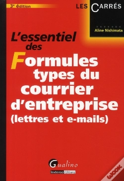 Capa do artigo L'Essentiel Des Formules Types Du Courrier D'Entreprise, Lettres Et Mails