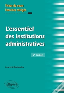 Capa do artigo L'Essentiel Des Institutions Administratives ; Fiches De Cours Exercices Corrigés (2e Éditon)