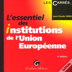 Capa do artigo L'Essentiel Des Institutions De L'Union Europeenne ; 5e Edition