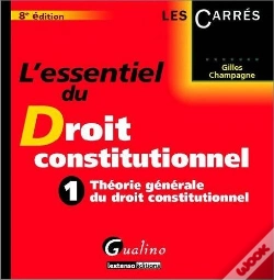 Capa do artigo L'Essentiel Du Droit Constitutionnel T.1 ; Théorie Générale Du Droit Constitutionnel (8e Édition)
