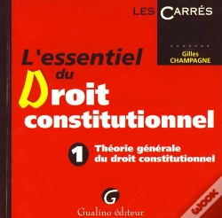 Capa do artigo L'Essentiel Du Droit Constitutionnel T.1 Theorie