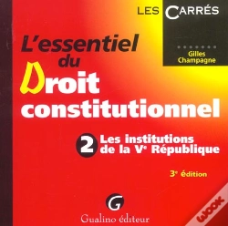 Capa do artigo L'Essentiel Du Droit Constitutionnel T.2 ; Les Institutions De La V Republique ; 3e Edition
