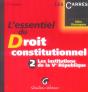L'Essentiel Du Droit Constitutionnel T.2 ; Les Institutions De La Ve Republique - Preview