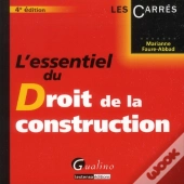 L'Essentiel Du Droit De La Construction,4eme Edition