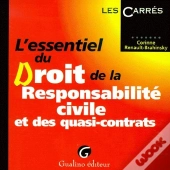 L'Essentiel Du Droit De La Responsabilit2 Civile Et Des Quasi-Contrats