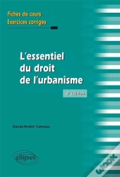 L'Essentiel Du Droit De L'Urbanisme Fiches De Cours & Exercices Corriges 3eme Edition
