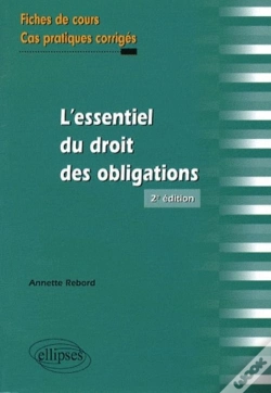Capa do artigo L'Essentiel Du Droit Des Obligations ; Fiches De Cours & Cas Pratiques Corrigés (2e Édition)