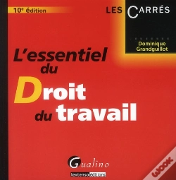 Capa do artigo L'Essentiel Du Droit Du Travail (10e Édition)