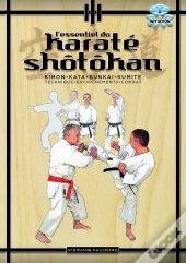 L'Essentiel Du Karaté Shotokan (3e Édition)