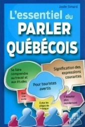 L'Essentiel Du Parler Quebecois