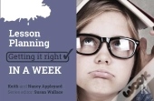 Lesson Planning: Getting It Right In A Week
