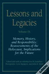 Lessons And Legacies Ix: Memory, History, And Responsibility