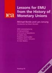 Lessons For Emu From The History Of Monetary Unions
