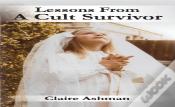 Lessons From A Cult Survivor
