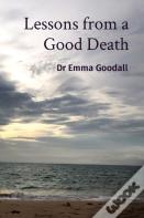 Lessons From A Good Death
