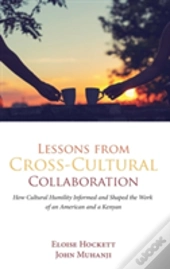 Lessons From Cross-Cultural Collaboration