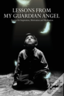 Lessons From My Guardian Angel