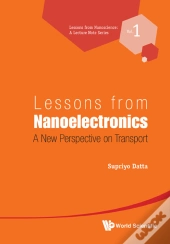 Lessons From Nanoelectronics: A New Perspective On Transport