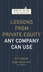Lessons From Private Equity Any Company Can Use - Preview