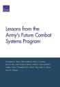 Lessons From The Army'S Future Combat Systems Program - Preview