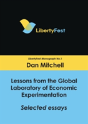 Lessons From The Global Laboratory Of Economic Experimentation - Preview