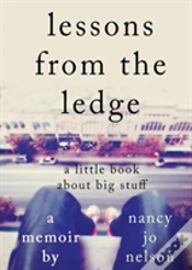 Capa do artigo Lessons From The Ledge: A Little Book About Big Stuff