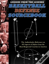 Lessons From The Legends: Basketball Defense Sourcebook