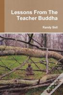 Lessons From The Teacher Buddha