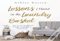 Lessons I Found In The Laundry Basket
