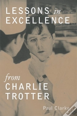 Capa do artigo Lessons In Excellence From Charlie Trotter