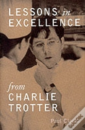 Capa do artigo Lessons In Excellence From Charlie Trotter