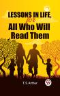 Lessons In Life, For All Who Will Read Them - Preview