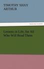 Lessons In Life, For All Who Will Read Them - Preview