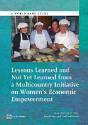 Lessons Learned And Not Yet Learned From A Multicountry Initiative On Women'S Economic Empowerment - Preview