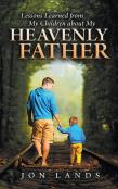 Lessons Learned From My Children About My Heavenly Father