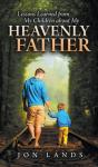 Lessons Learned From My Children About My Heavenly Father - Preview