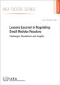 Lessons Learned In Regulating Small Modular Reactors - Preview