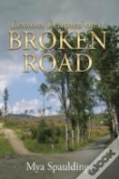 Lessons Learned On A Broken Road
