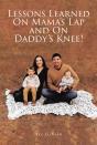 Lessons Learned On Mama'S Lap And On Daddy'S Knee! - Preview