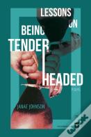 Lessons On Being Tenderheaded