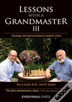 Lessons With A Grandmaster 3
