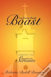 Lest Anyone Should Boast