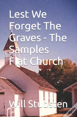 Capa do artigo Lest We Forget The Graves - The Samples Flat Church