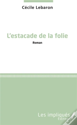 Capa do artigo L'Estacade De La Folie