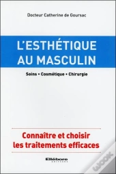 L'Esthetique Au Masculin - Soins - Cosmetique - Chirurgie