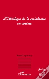 L'Esthétique De La Maladresse Au Cinéma